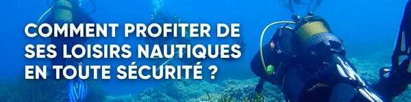 Découvrez tous nos conseils pour profiter de vos loisirs nautiques en sécurité !